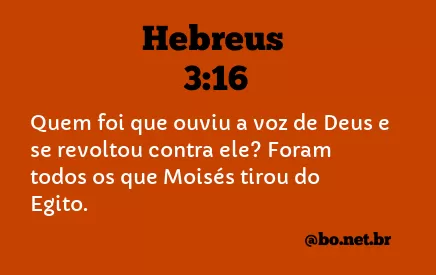 Hebreus 3:16 NTLH