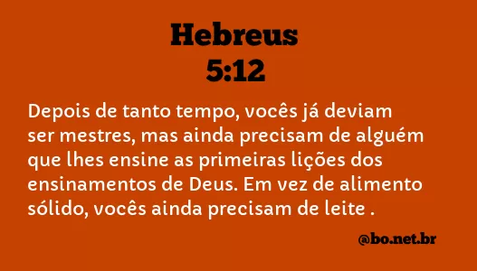 Hebreus 5:12 NTLH