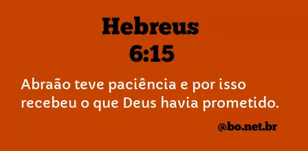 Hebreus 6:15 NTLH