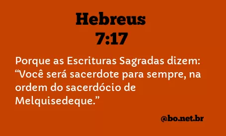 Hebreus 7:17 NTLH