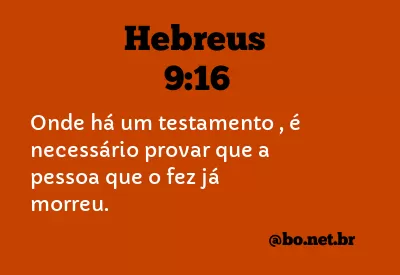 Hebreus 9:16 NTLH