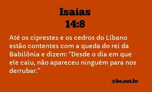 Isaías 14:8 NTLH