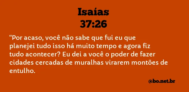 Isaías 37:26 NTLH