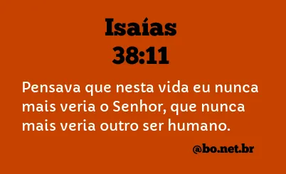 Isaías 38:11 NTLH