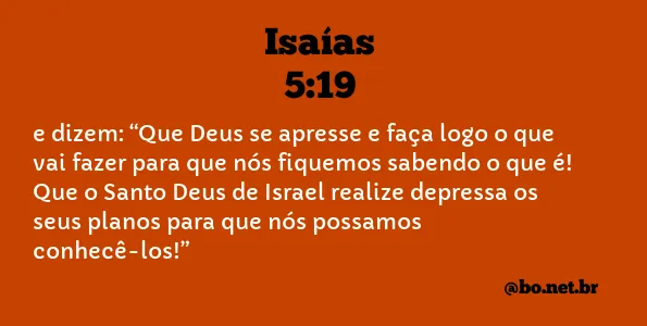 Isaías 5:19 NTLH