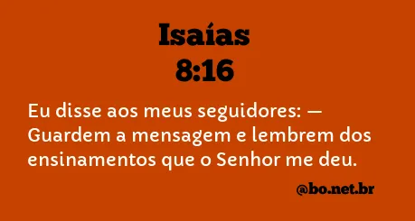 Isaías 8:16 NTLH