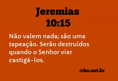 Jeremias 10:15 NTLH
