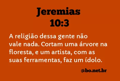 Jeremias 10:3 NTLH
