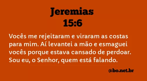 Jeremias 15:6 NTLH