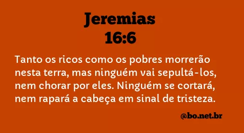 Jeremias 16:6 NTLH
