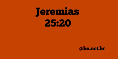 Jeremias 25:20 NTLH