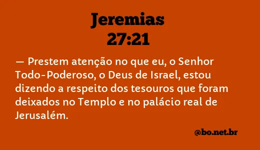 Jeremias 27:21 NTLH