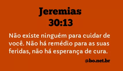 Jeremias 30:13 NTLH