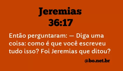 Jeremias 36:17 NTLH