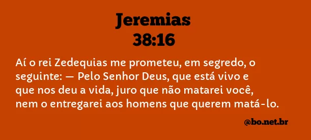 Jeremias 38:16 NTLH