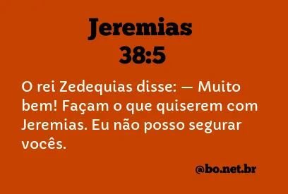 Jeremias 38:5 NTLH