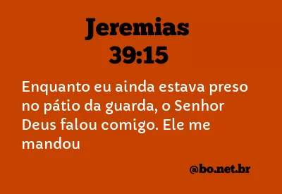 Jeremias 39:15 NTLH