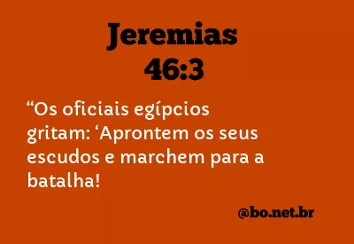 Jeremias 46:3 NTLH