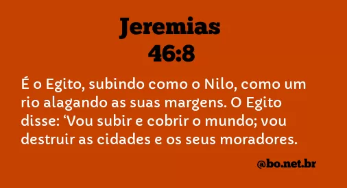 Jeremias 46:8 NTLH