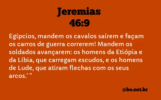 Jeremias 46:9 NTLH