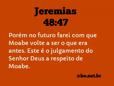Jeremias 48:47 NTLH