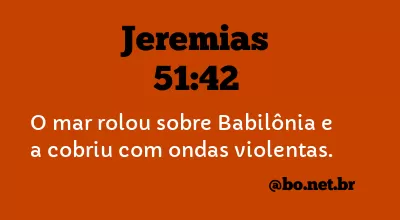 Jeremias 51:42 NTLH
