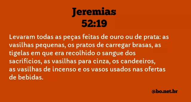 Jeremias 52:19 NTLH