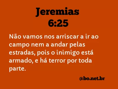 Jeremias 6:25 NTLH
