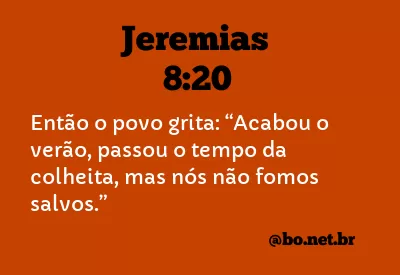 Jeremias 8:20 NTLH