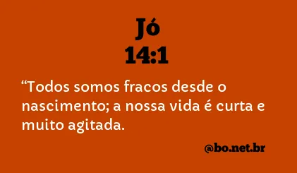 Jó 14:1 NTLH