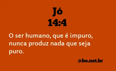 Jó 14:4 NTLH