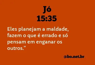 Jó 15:35 NTLH