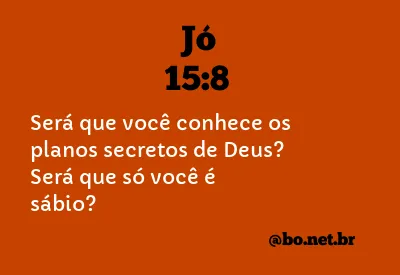 Jó 15:8 NTLH