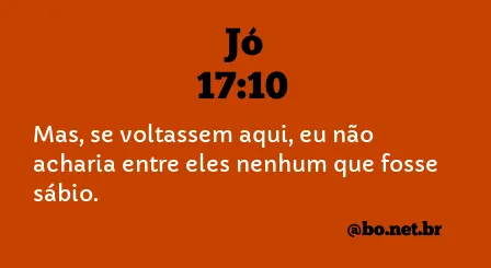 Jó 17:10 NTLH