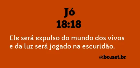 Jó 18:18 NTLH