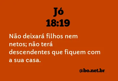 Jó 18:19 NTLH