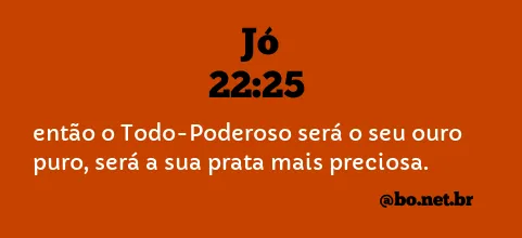 Jó 22:25 NTLH