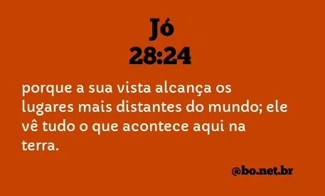 Jó 28:24 NTLH