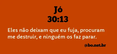 Jó 30:13 NTLH