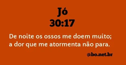 Jó 30:17 NTLH