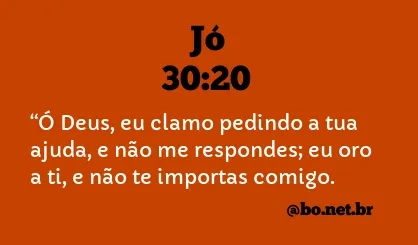 Jó 30:20 NTLH