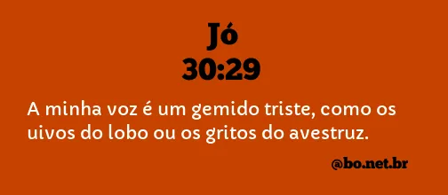 Jó 30:29 NTLH