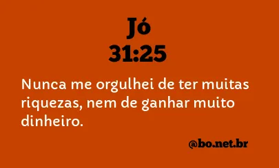 Jó 31:25 NTLH