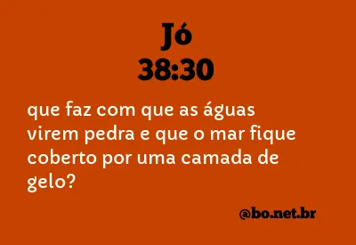 Jó 38:30 NTLH