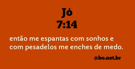 Jó 7:14 NTLH