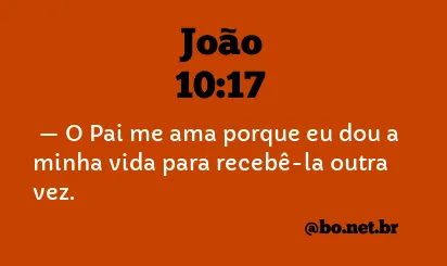 João 10:17 NTLH