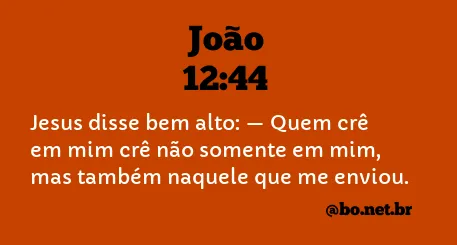 João 12:44 NTLH