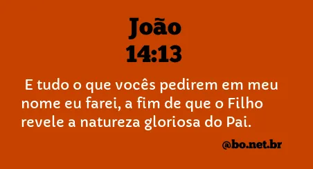 João 14:13 NTLH