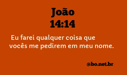 João 14:14 NTLH