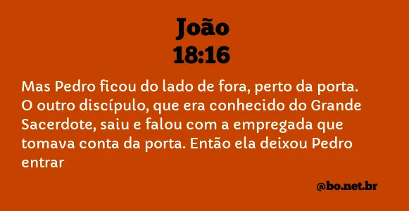 João 18:16 NTLH